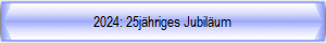 2024: 25jhriges Jubilum